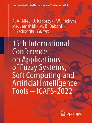 cover image of 15th International Conference on Applications of Fuzzy Systems, Soft Computing and Artificial Intelligence Tools – ICAFS-2022